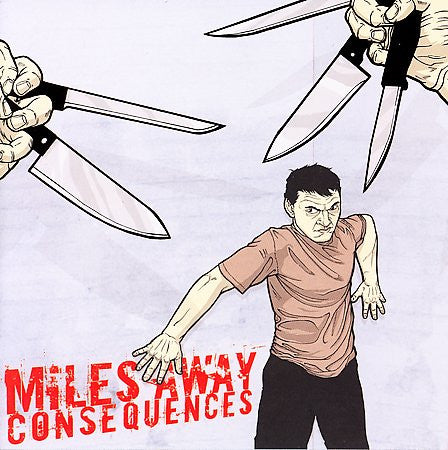 MILES AWAY  - CONSEQUENCES