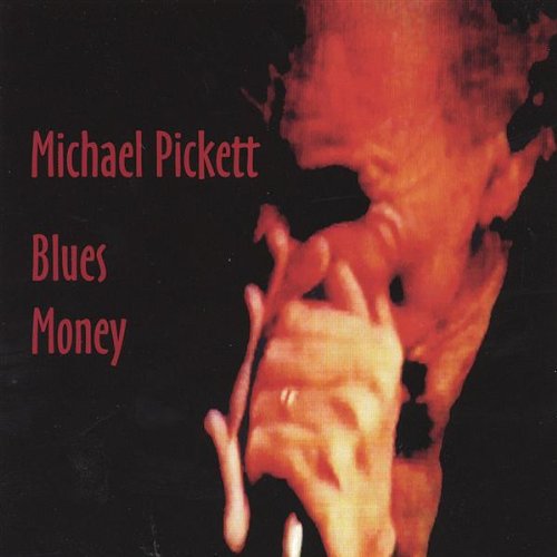 PICKETT, MICHAEL - BLUES MONEY