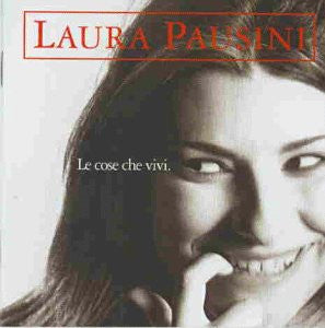 PAUSINI, LAURA  - LE COSE CHE VIVI