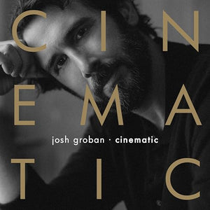 JOSH GROBAN - CINEMATIC (VINYL)