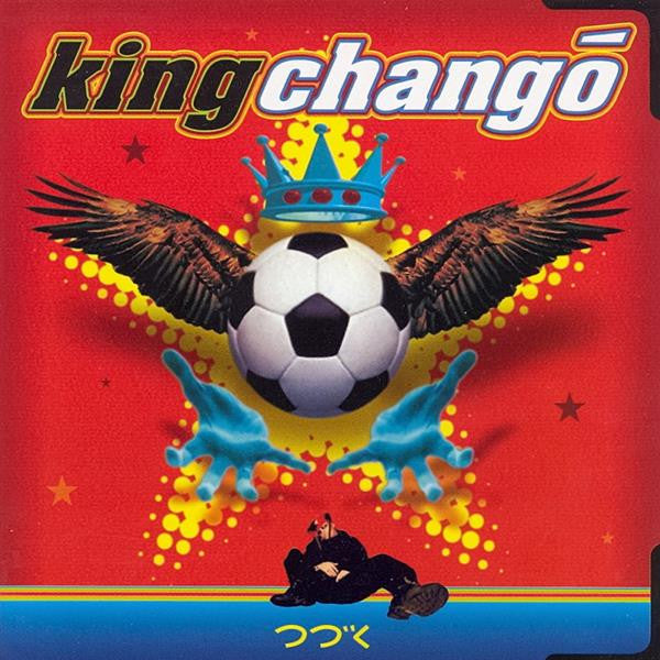 CHANGO, KING - KING CHANGO