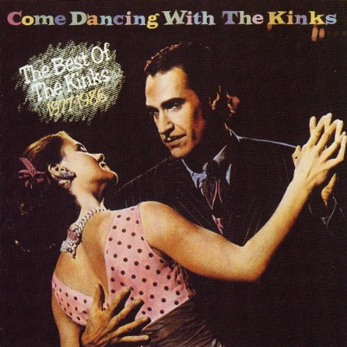 KINKS  - COME DANCING BEST OF 1977-86 (REMASTERED