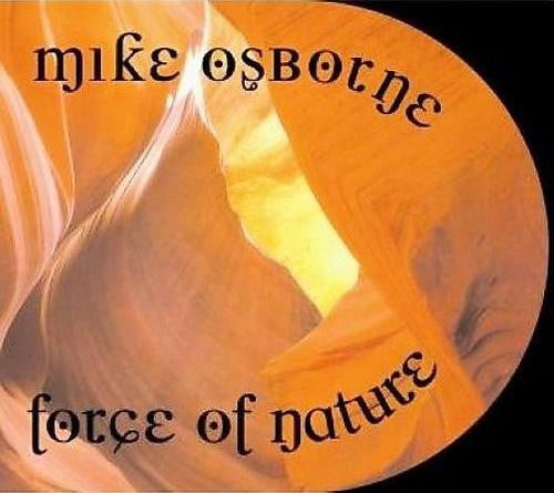 OSBORNE, MIKE  - FORCE OF NATURE