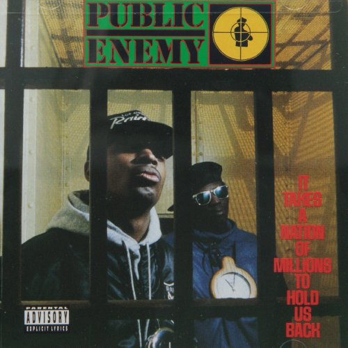 PUBLIC ENEMY - IT TAKES A NATION OF MILLIONS TO HOLD US BACK