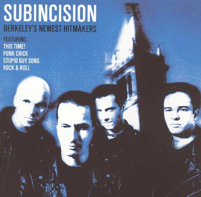 SUBINCISION  - BERKELEY'S NEWEST HITMAKERS