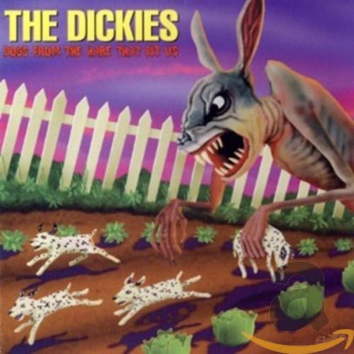 THE DICKIES - DOGS FROM THE HARE THAT BIT US