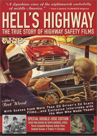 HELL'S HIGHWAY - THE TRUE STORY OF HIGHWAY SAFETY FILMS