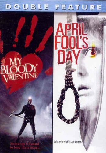 MY BLOODY VALENTINE / APRIL FOOL'S DAY (DOUBLE FEATURE)