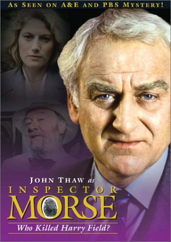 INSPECTOR MORSE: WHO KILLED HARRY FIELD? [IMPORT]