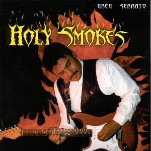 SERRATO, GREG - HOLY SMOKES