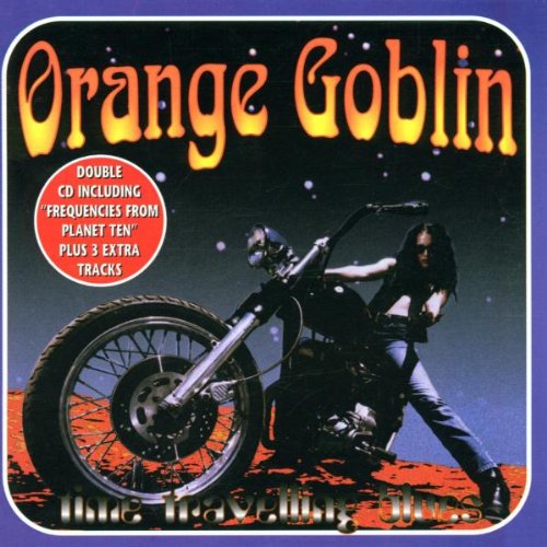 ORANGE GOBLIN - TIME TRAVELLING/FREQUENCIES+