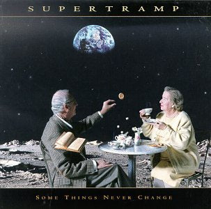 SUPERTRAMP - SOME THINGS NEVER CHANGE