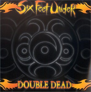 SIX FEET UNDER - DOUBLE DEAD REDUX