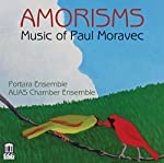 MORAVEC, PAUL - AMORISMS (PORTARA ENSEMBLE) (DELOS)