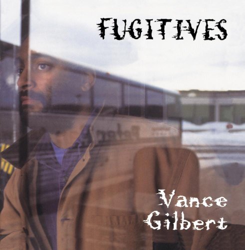 GILBERT, VANCE - FUGITIVES