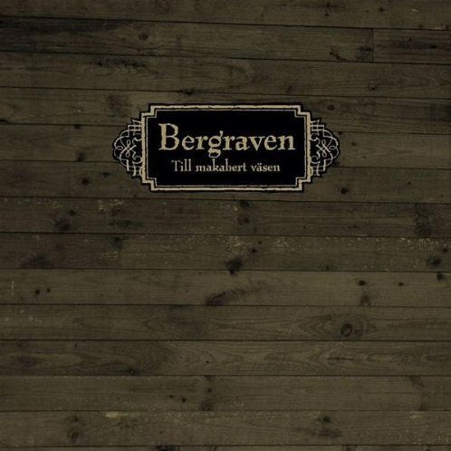BERGRAVEN  - TILL MAKABERT VASEN