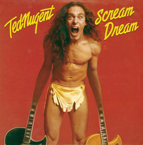 NUGENT, TED  - SCREAM DREAM (COLL. ED)