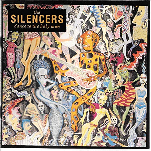 SILENCERS - DANCE TO THE HOLY MAN