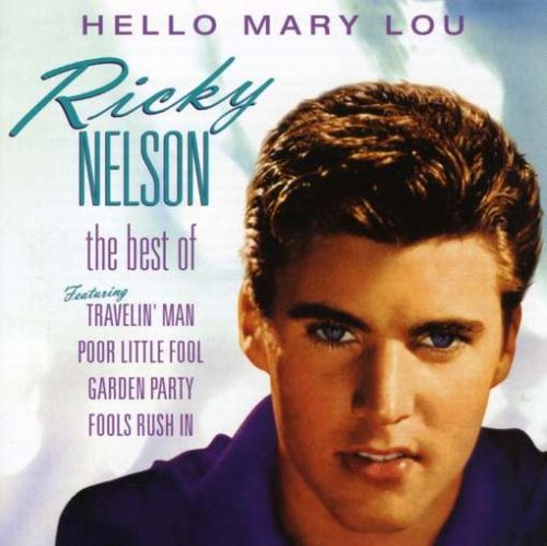 NELSON, RICK  - HELLO MARY LOU THE BEST OF