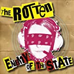 ROTTEN - ENEMY OF THE STATE