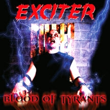 EXCITER - BLOOD OF TYRANTS [CD]