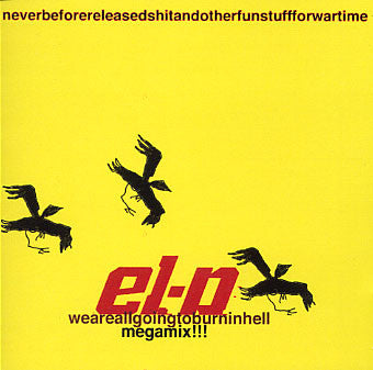EL-P  - WEAREALLGOINGTOBURNINHELLMEGAM