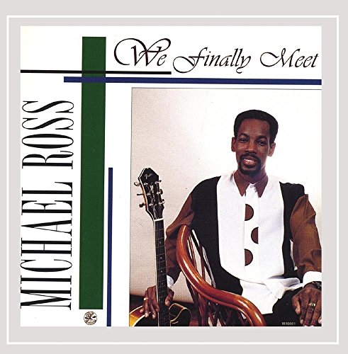 ROSS, MICHAEL - WE FINALLY MEET