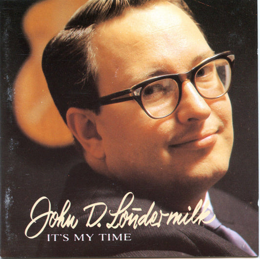 LOUDERMILK, JOHN D.  - IT'S MY TIME