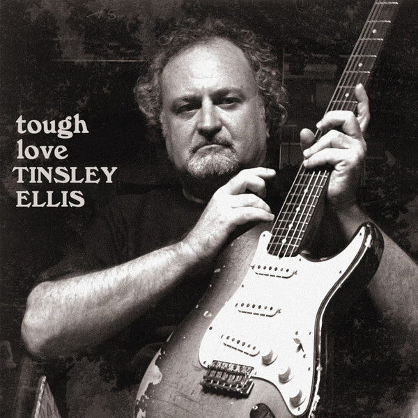 ELLIS, TINSLEY  - TOUGH LOVE