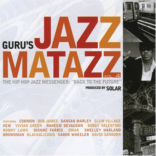 GURU - JAZZMATAZZ 4 THE HIP HOP JAZZ