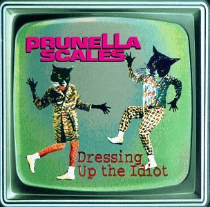 PRUNELLA SCALES - DRESSING UP THE IDIOT