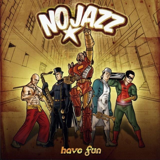 NOJAZZ  - HAVE FUN