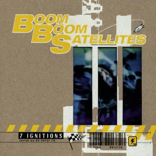 BOOM BOOM SATELLITES  - 7 IGNITIONS