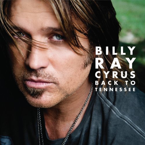 CYRUS, BILLY RAY - BACK TO TENNESSEE