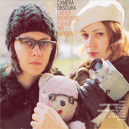 CAMERA OBSCURA - UNDERACHIEVERS PLEASE TRY HARDER