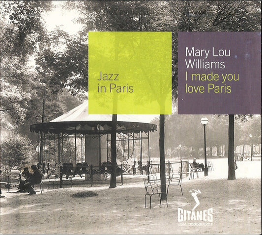 WILLIAMS, MARY LOU  - I MADE YOU LOVE PARIS