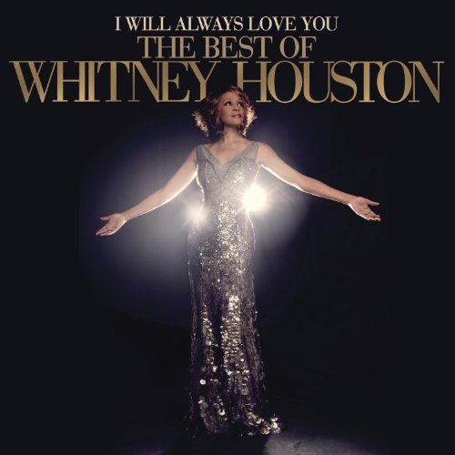 WHITNEY HOUSTON - I WILL ALWAYS LOVE YOU: THE BEST OF WHITNEY HOUSTON (DELUXE EDITION)