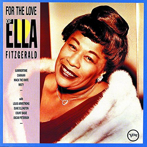 ELLA FITZGERALD - FOR THE LOVE OF ELLA