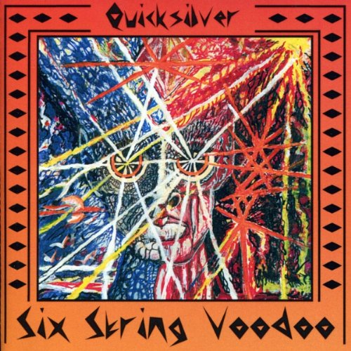 QUICKSILVER (ROCK) - SIX STRING VOODOO