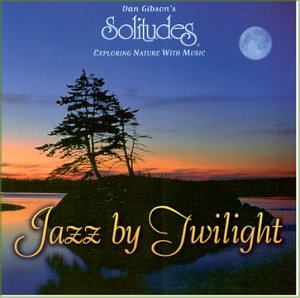 GIBSON, DAN (SOLITUDE - JAZZ BY TWILIGHT (ENHANCED)