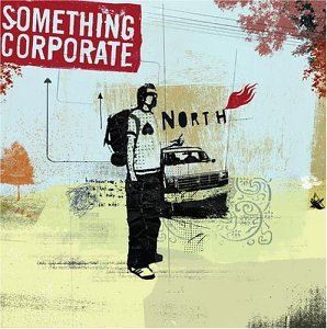 SOMETHING CORPORATE - NORTH