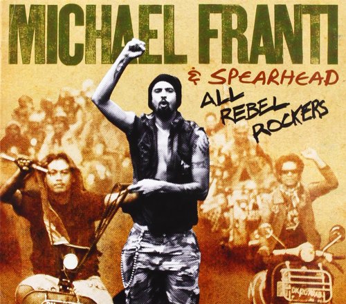 FRANTI, MICHAEL AND SPEARHEAD - ALL REBEL ROCKERS