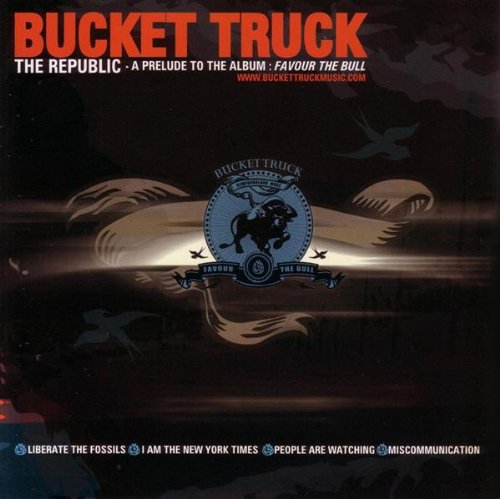 BUCKET TRUCK - REPUBLIC: A PRELUDE TO THE UPC