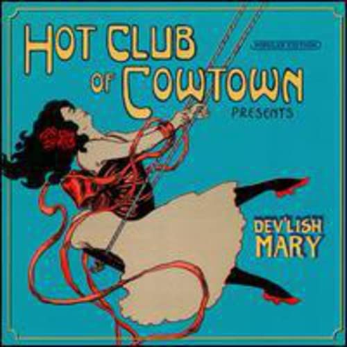 THE HOT CLUB OF COWTOWN - DEV'LISH MARY