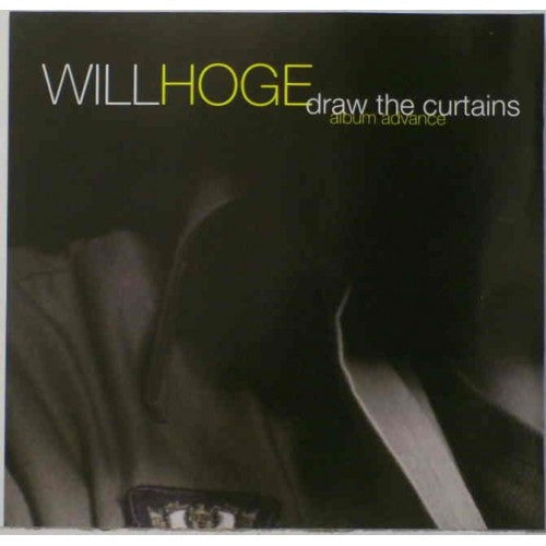 HOGE, WILL  - DRAW THE CURTAINS