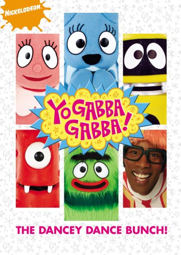 YO GABBA GABBA!: THE DANCEY DANCE BUNCH!