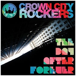 CROWN CITY ROCKERS  - DAY AFTER FOREVER