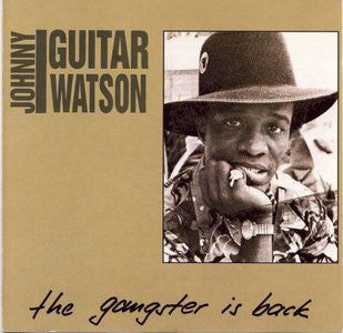 WATSON, JOHNNY GUITAR  - GANGSTER IS BACK