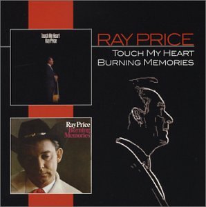 PRICE, RAY - BURNING MEMORIES / TOUCH MY HE