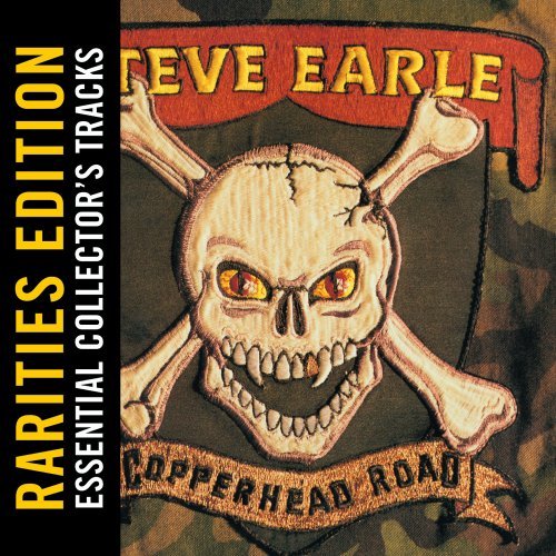 EARLE, STEVE - COPPERHEAD ROAD (RARITIES EDITION)